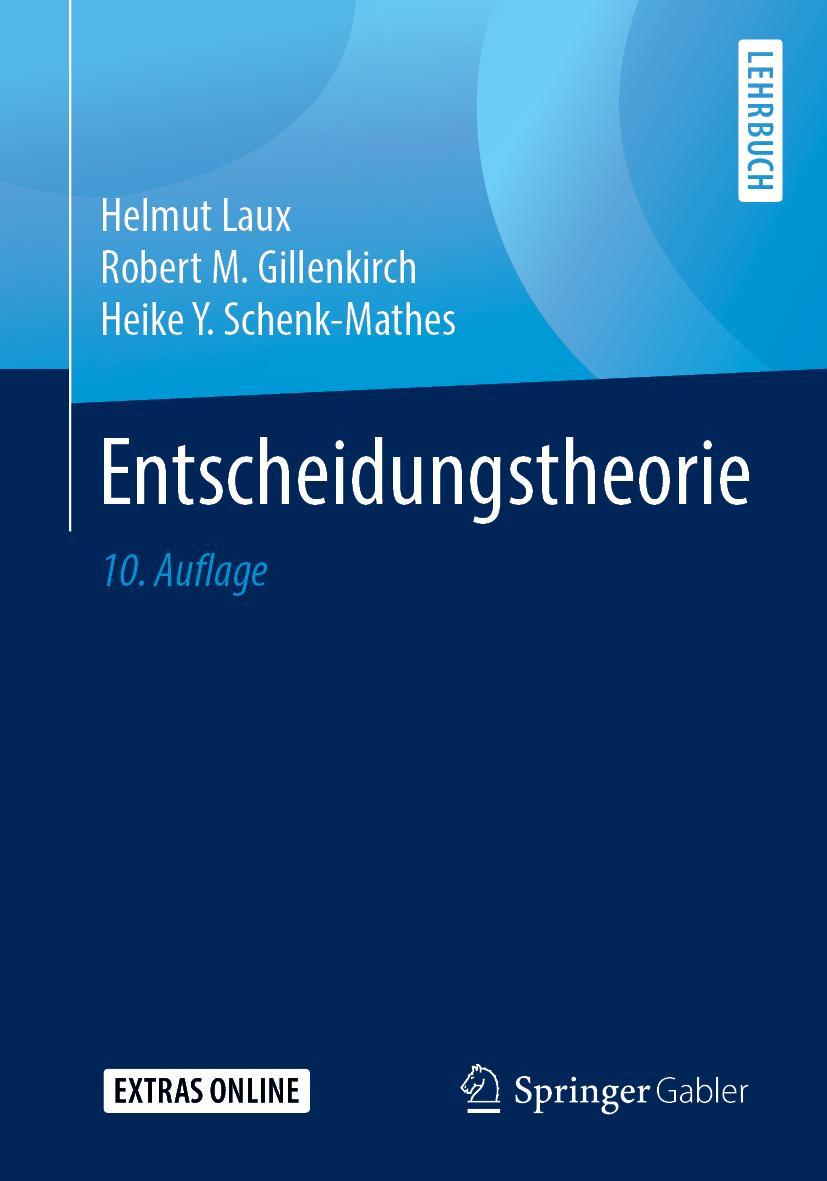 Cover: 9783662578179 | Entscheidungstheorie | Helmut Laux (u. a.) | Taschenbuch | xl | 2019