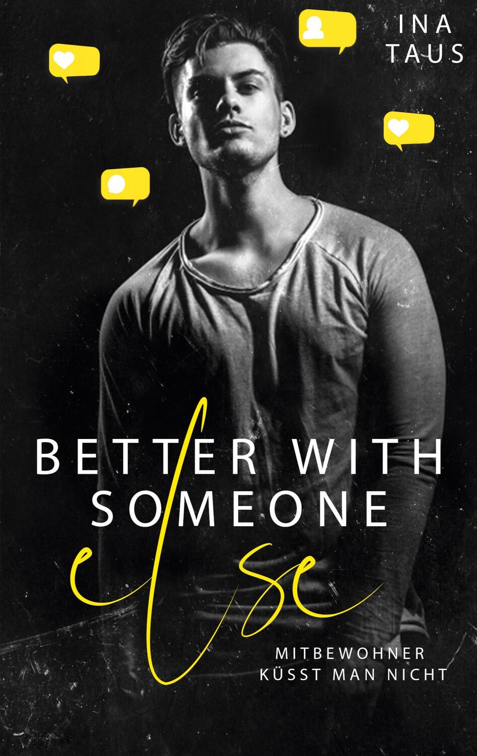 Cover: 9783757816704 | better with someone else | Mitbewohner küsst man nicht | Ina Taus