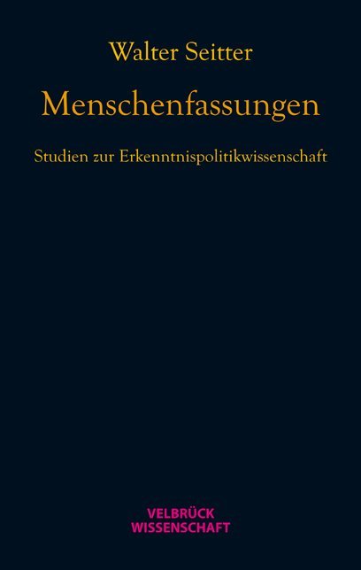 Cover: 9783942393294 | Menschenfassungen | Walter Seitter | Buch | 280 S. | Deutsch | 2012