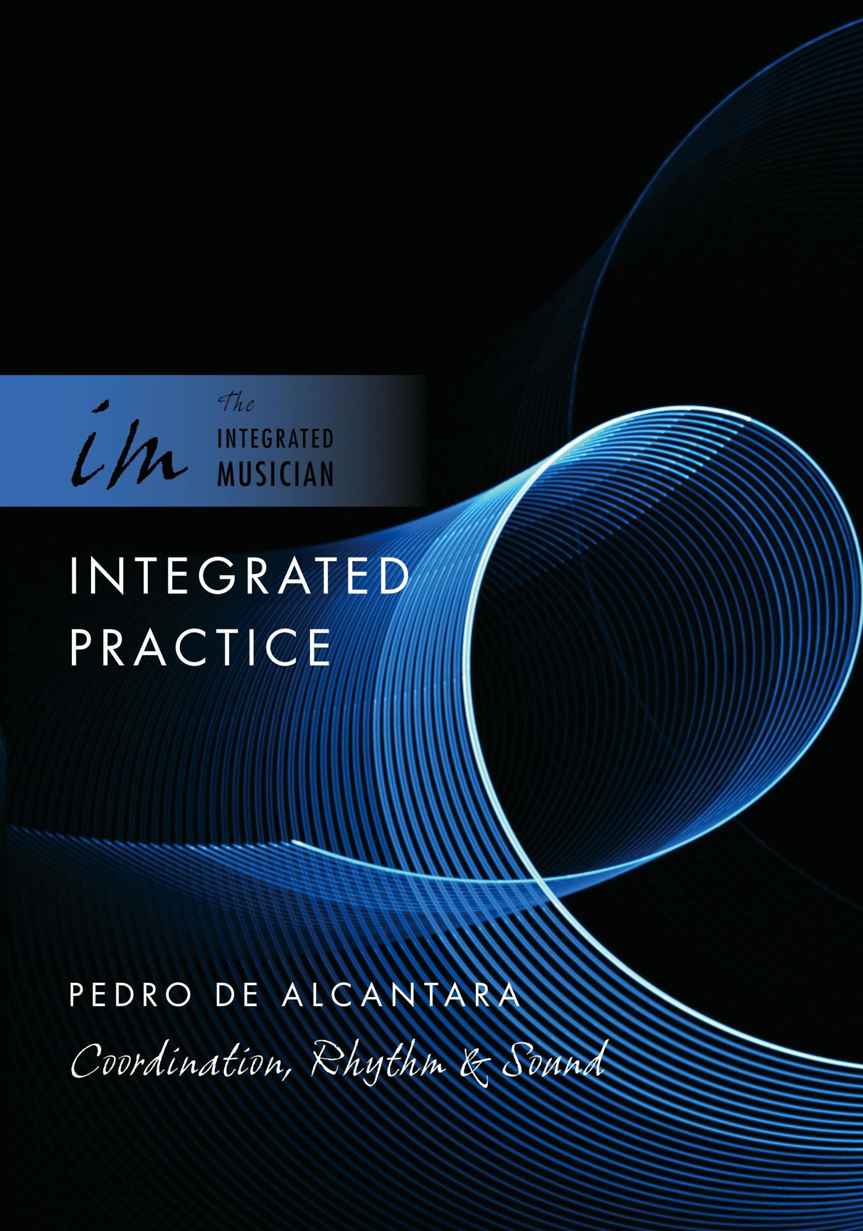 Cover: 9780195317084 | Integrated Practice | Coordination, Rhythm &amp; Sound | Alcantara | Buch