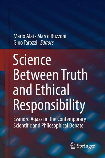 Cover: 9783319163680 | Science Between Truth and Ethical Responsibility | Mario Alai (u. a.)