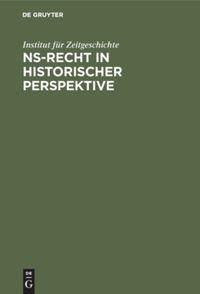 Cover: 9783486507218 | NS-Recht in historischer Perspektive | Institut für Zeitgeschichte