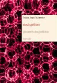 Cover: 9783446230682 | staub.gefässe | Gesammelte Gedichte | Franz Josef Czernin | Buch