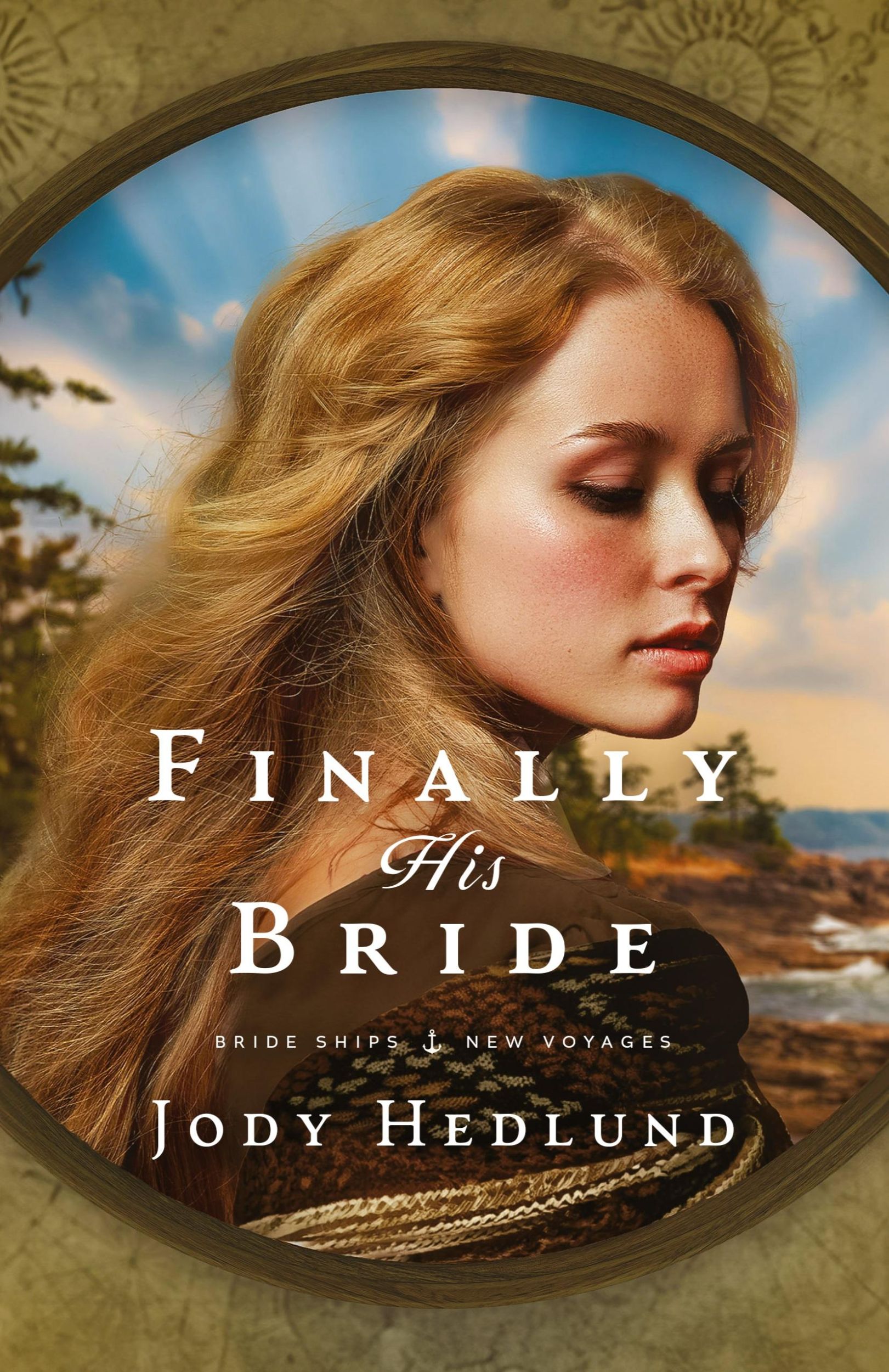 Cover: 9781953783769 | Finally His Bride | A Bride Ships Novel | Jody Hedlund | Taschenbuch