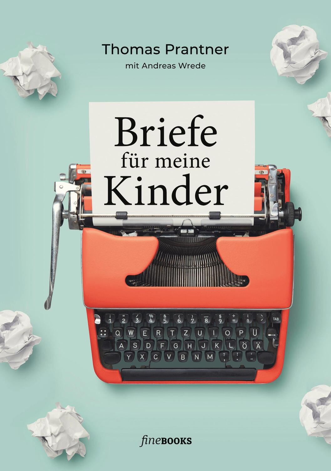 Cover: 9783948373351 | Briefe für meine Kinder | Thomas Prantner | Taschenbuch | Paperback