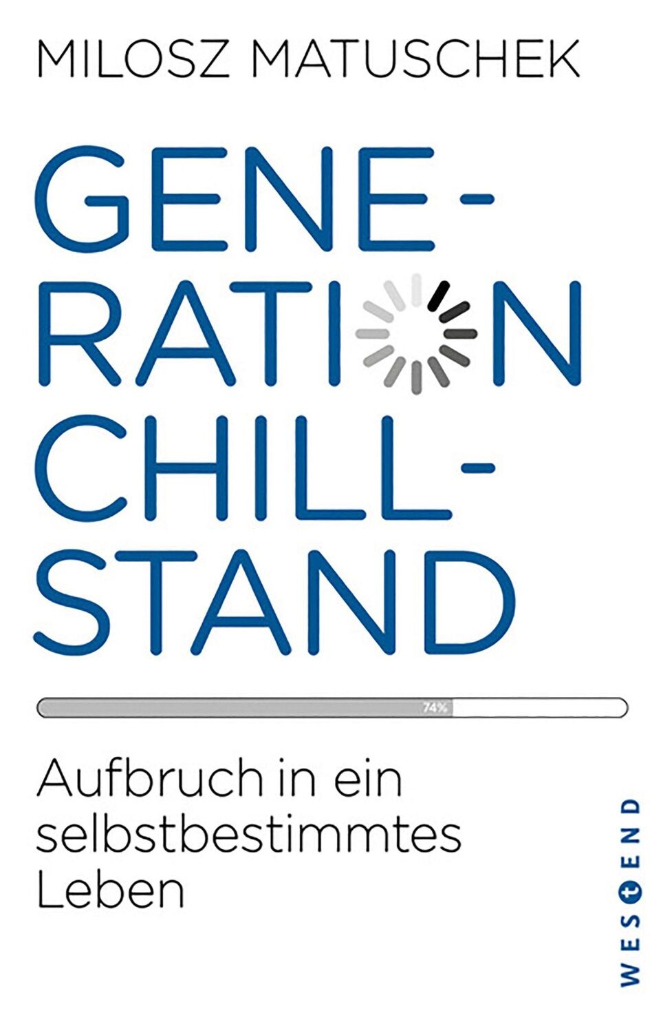 Cover: 9783864899140 | Generation Chillstand | Aufbruch in ein selbstbestimmtes Leben | Buch