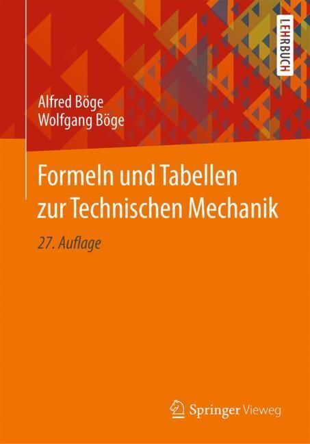 Cover: 9783658341510 | Formeln und Tabellen zur Technischen Mechanik | Alfred Böge (u. a.)