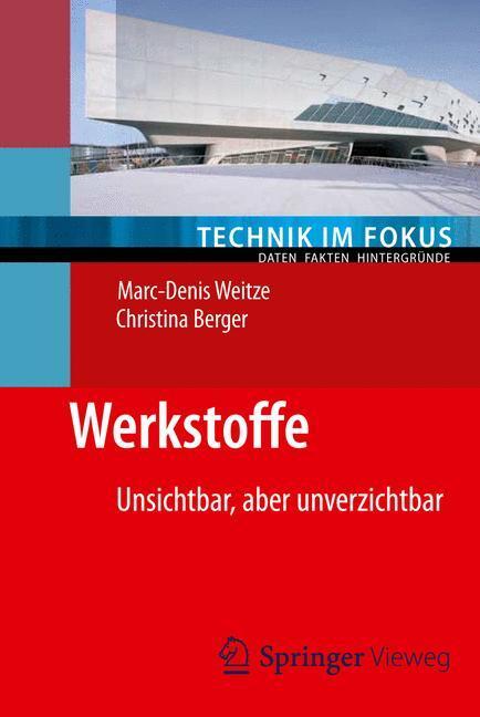 Cover: 9783642295409 | Werkstoffe | Unsichtbar, aber unverzichtbar | Christina Berger (u. a.)