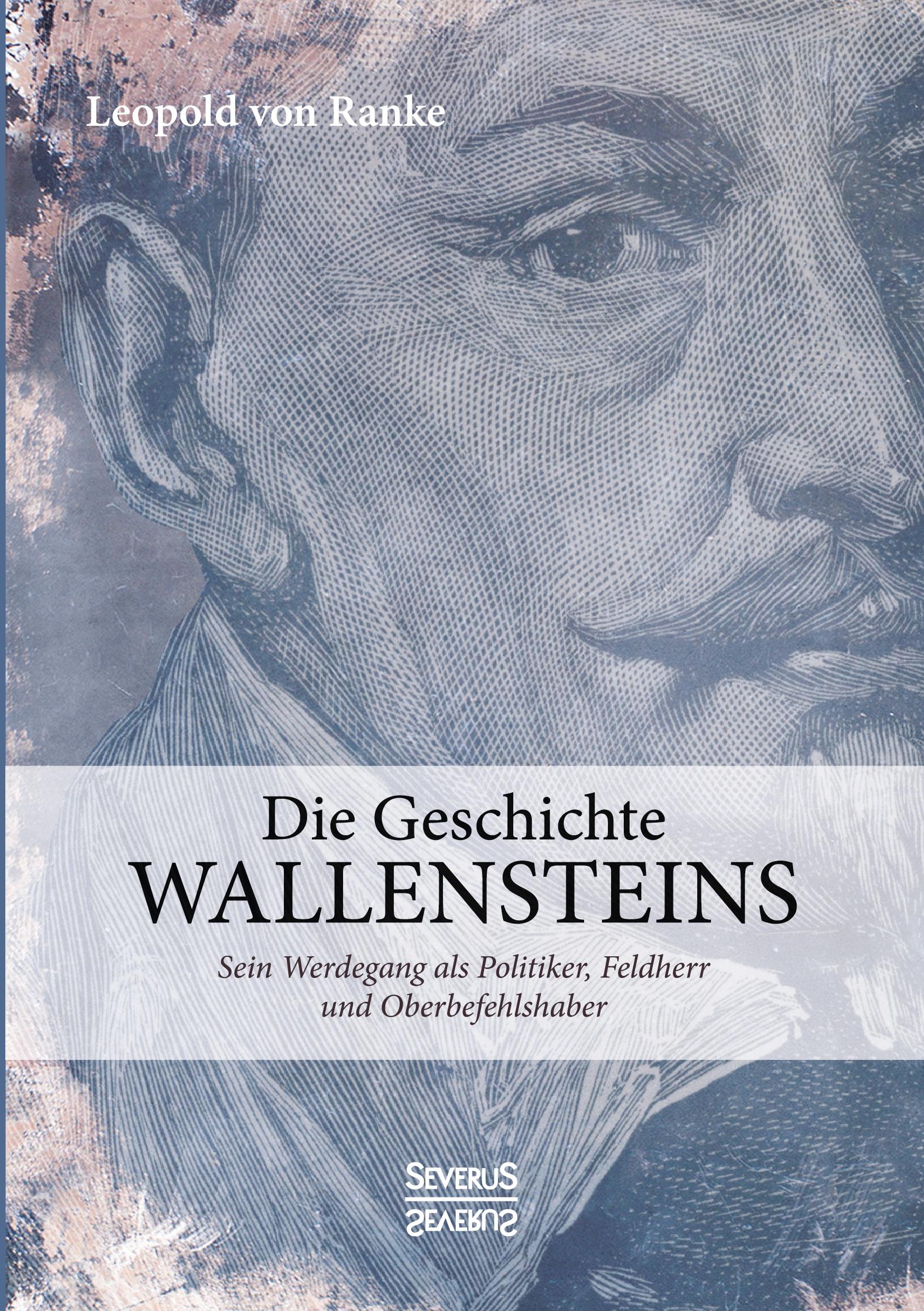 Cover: 9783958017450 | Die Geschichte Wallensteins | Leopold von Ranke | Taschenbuch | 404 S.