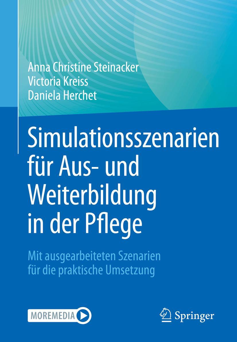 Cover: 9783662643624 | Simulationsszenarien für Aus- und Weiterbildung in der Pflege | Buch