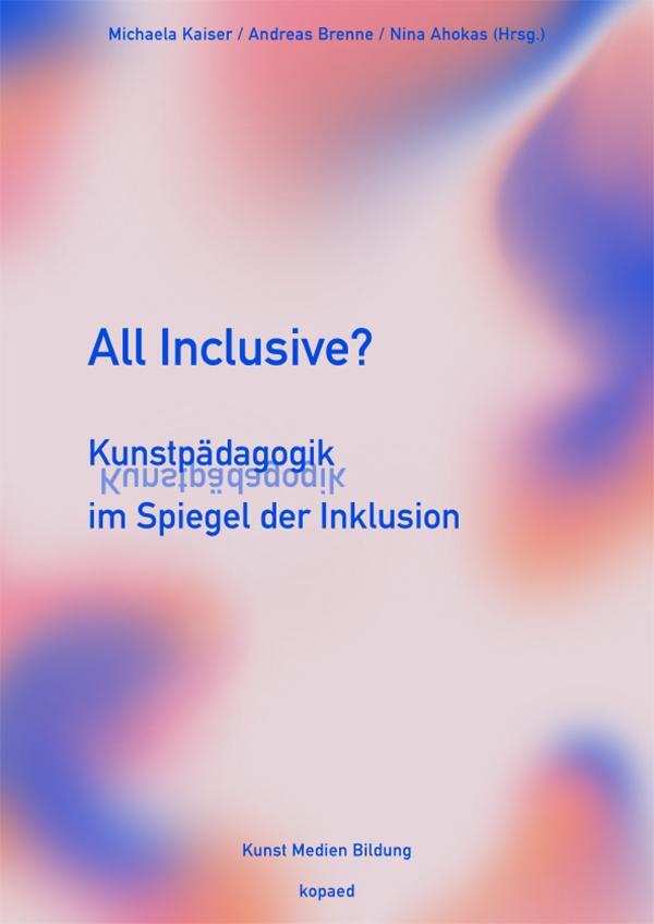 Cover: 9783968481463 | All inclusive? | Kunstpädagogik im Spiegel der Inklusion | Taschenbuch