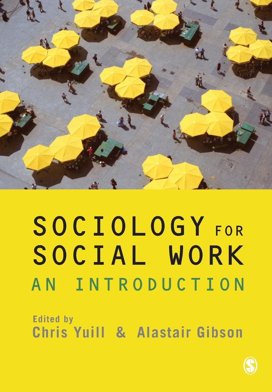 Cover: 9781848606517 | Sociology for Social Work | An Introduction | Chris Yuill (u. a.)