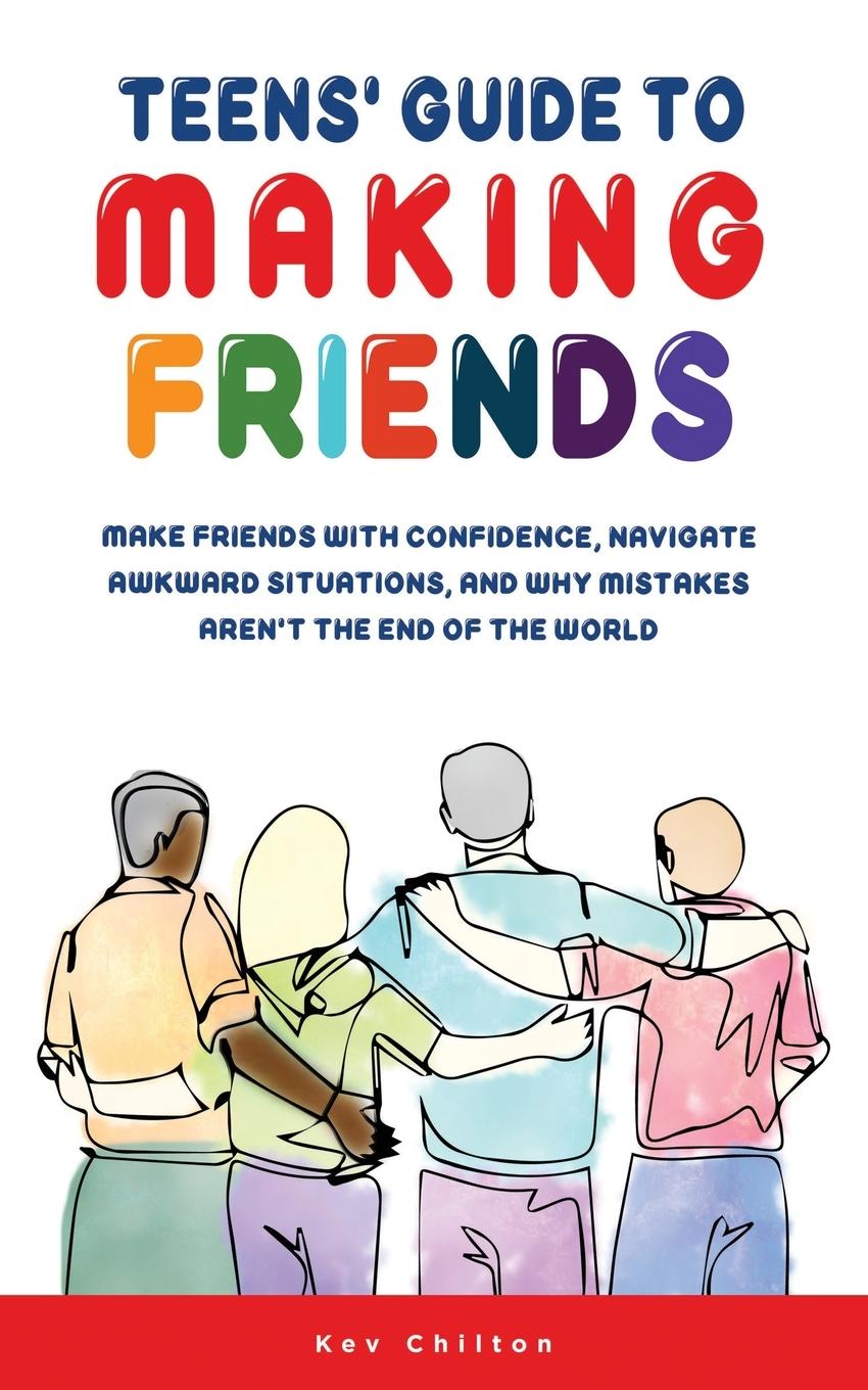 Cover: 9781738414505 | Teens' Guide to Making Friends | Kev Chilton | Taschenbuch | Englisch