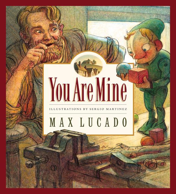 Cover: 9781581342765 | You Are Mine | Max Lucado | Buch | Gebunden | Englisch | 2001