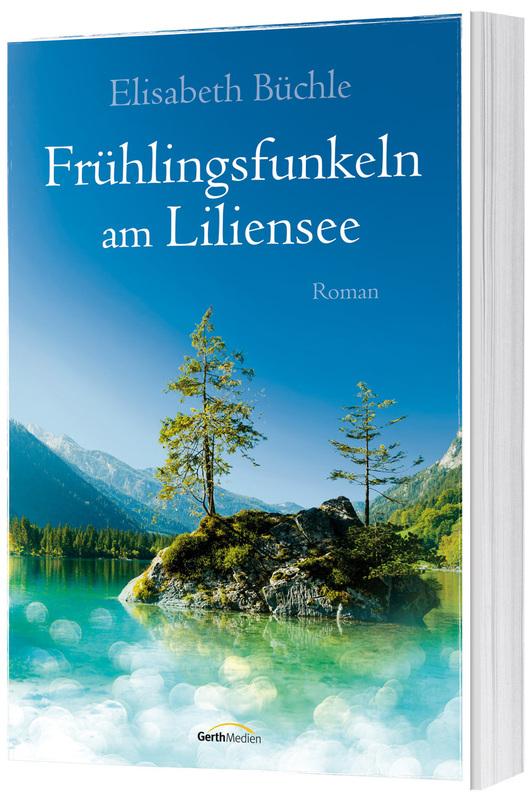 Cover: 9783957347794 | Frühlingsfunkeln am Liliensee | Roman | Elisabeth Büchle | Taschenbuch