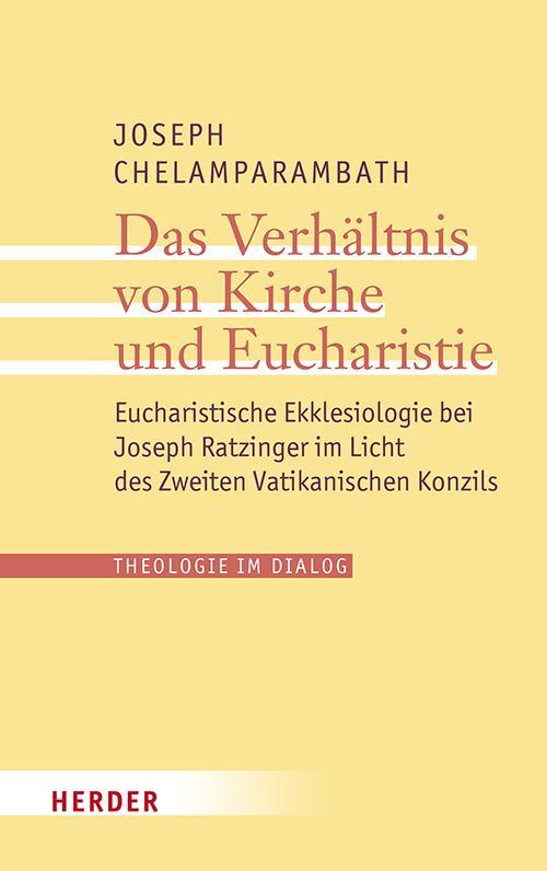 Cover: 9783451398162 | Das Verhältnis von Kirche und Eucharistie | Joseph Chelamparambath