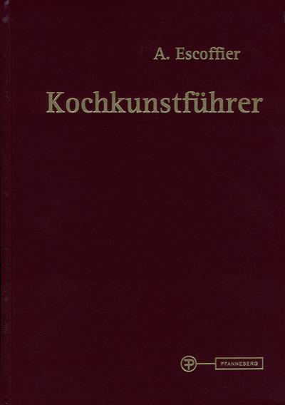 Cover: 9783805703840 | Kochkunstführer | Auguste Escoffier | Buch | XX | Deutsch | 2001