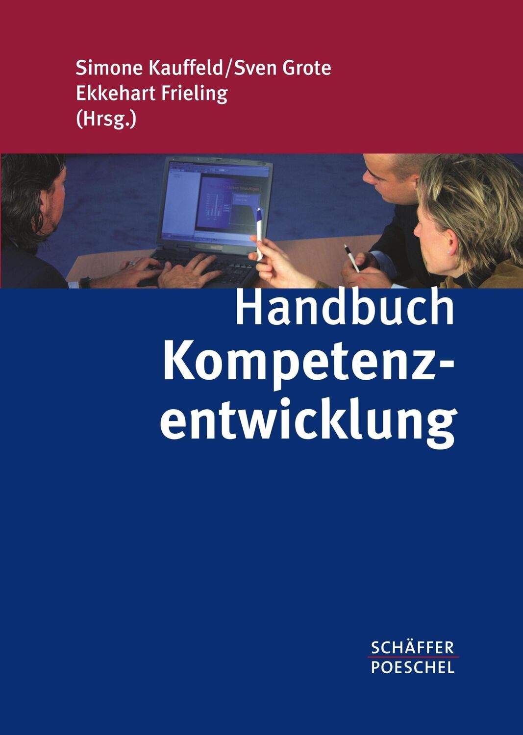 Cover: 9783791028408 | Handbuch Kompetenzentwicklung | Simone Kauffeld | Buch | 502 S. | 2009