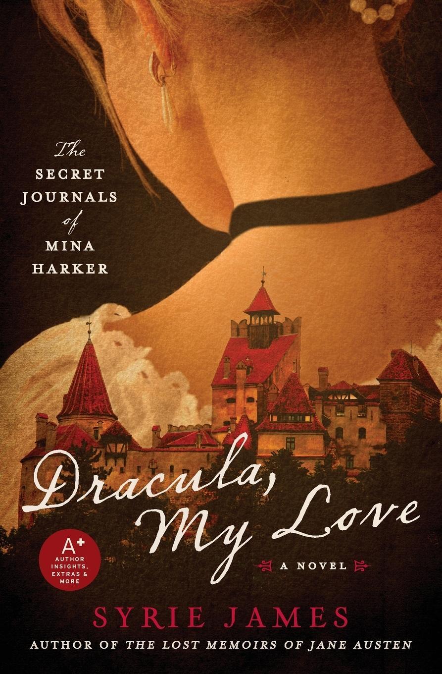 Cover: 9780061923036 | Dracula, My Love | The Secret Journals of Mina Harker | Syrie James