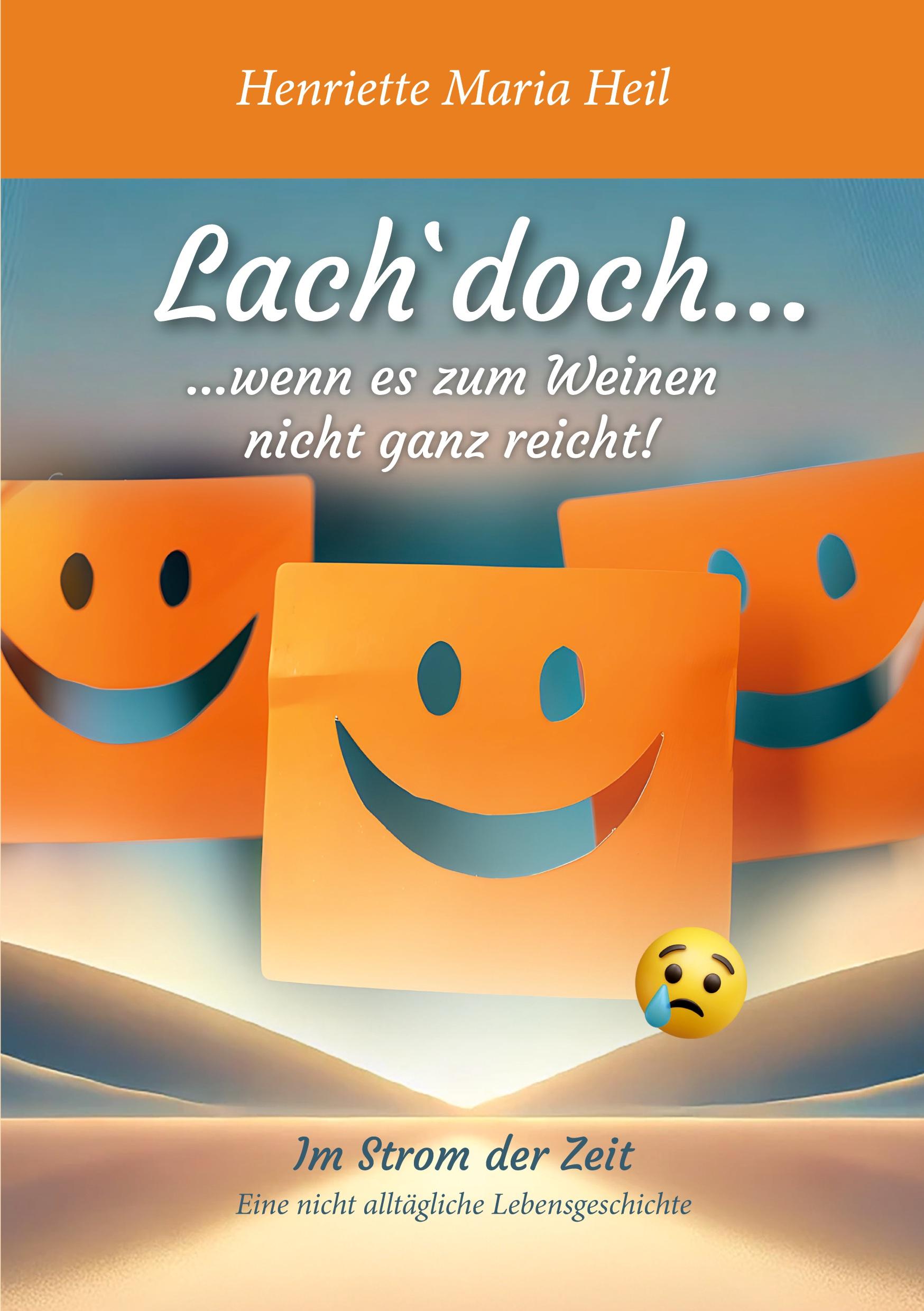 Cover: 9783769321432 | Lach doch... wenn es zum Weinen nicht ganz reicht | Heil | Taschenbuch