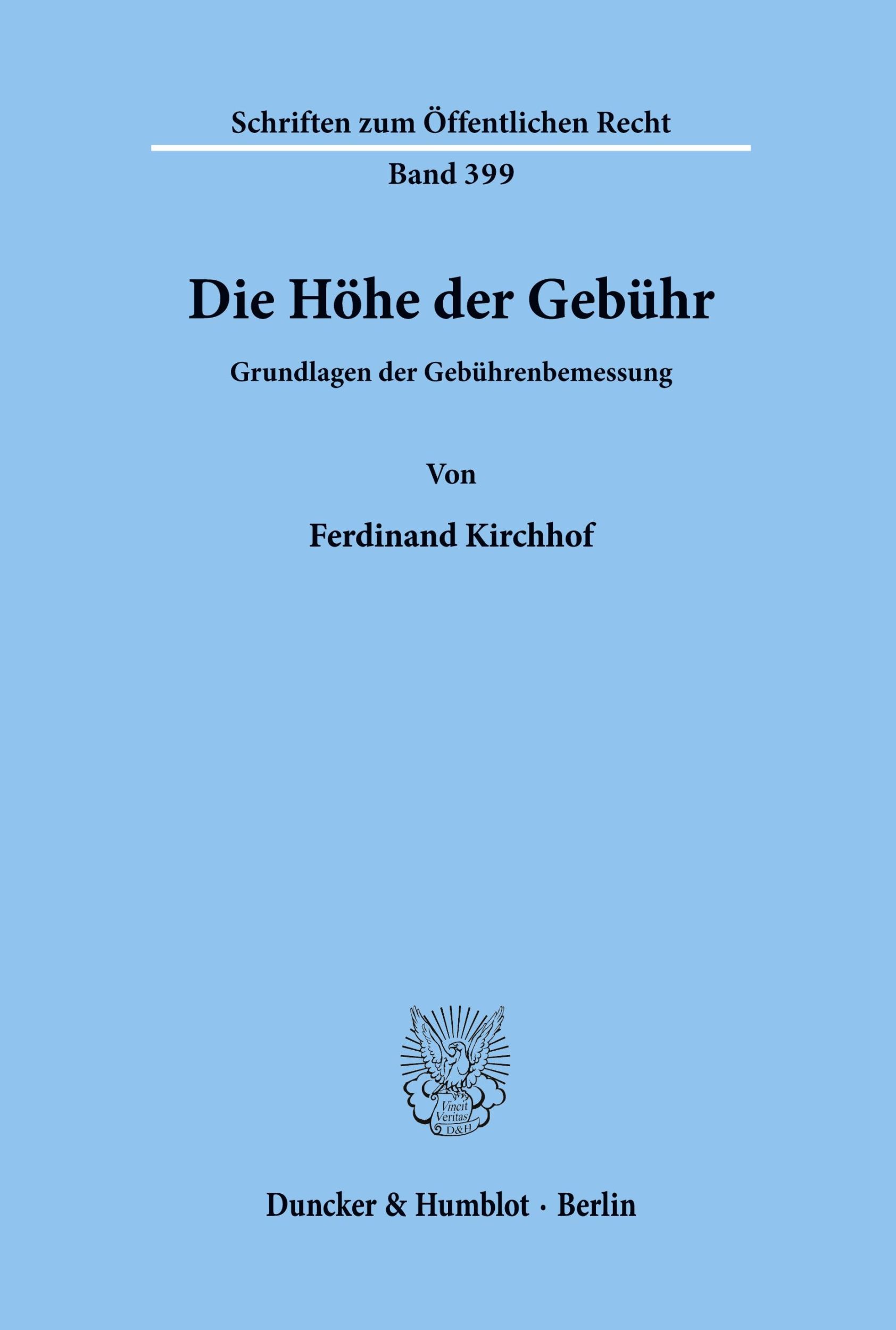 Cover: 9783428049363 | Die Höhe der Gebühr. | Grundlagen der Gebührenbemessung. | Kirchhof