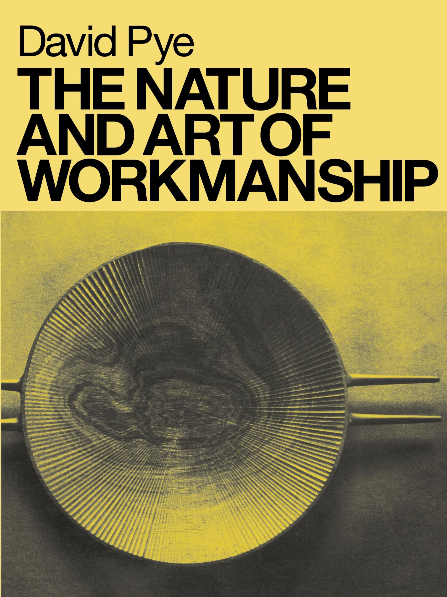 Cover: 9780713689310 | The Nature &amp; Art of Workmanship | David Pye | Taschenbuch | Englisch