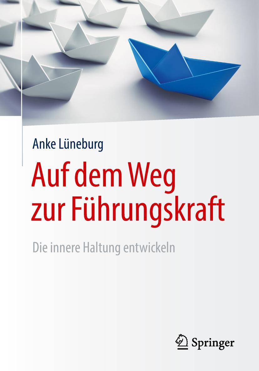 Cover: 9783658219857 | Auf dem Weg zur Führungskraft | Die innere Haltung entwickeln | Buch