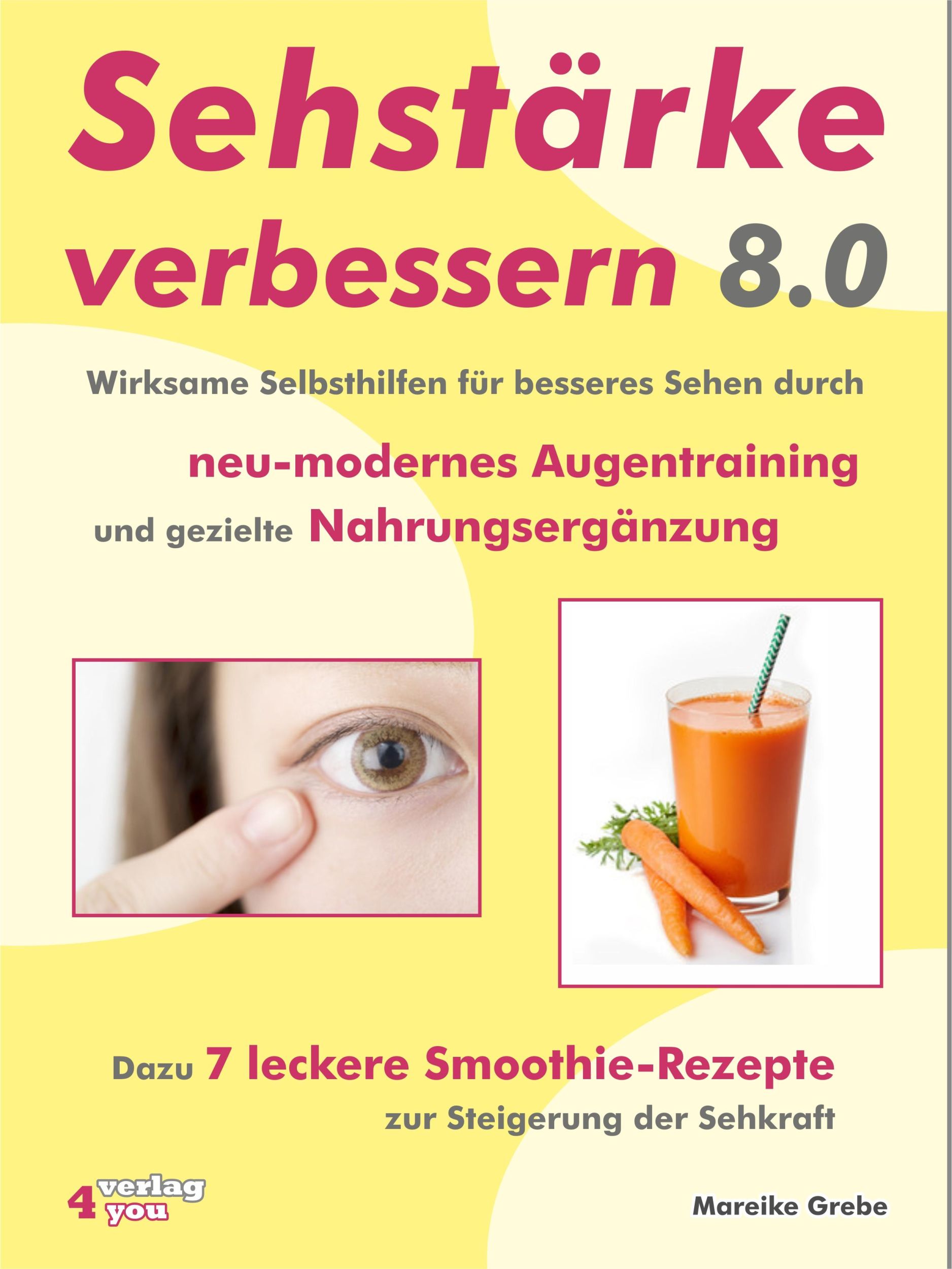 Cover: 9783947183135 | Sehstärke verbessern 8.0 - Wirksame Selbsthilfen für besseres Sehen...