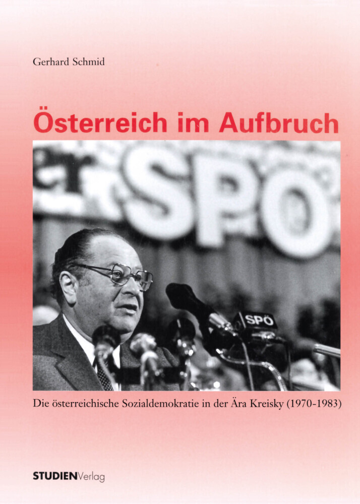 Cover: 9783706512640 | Österreich im Aufbruch | Gerhard Schmid | Taschenbuch | 368 S. | 1999