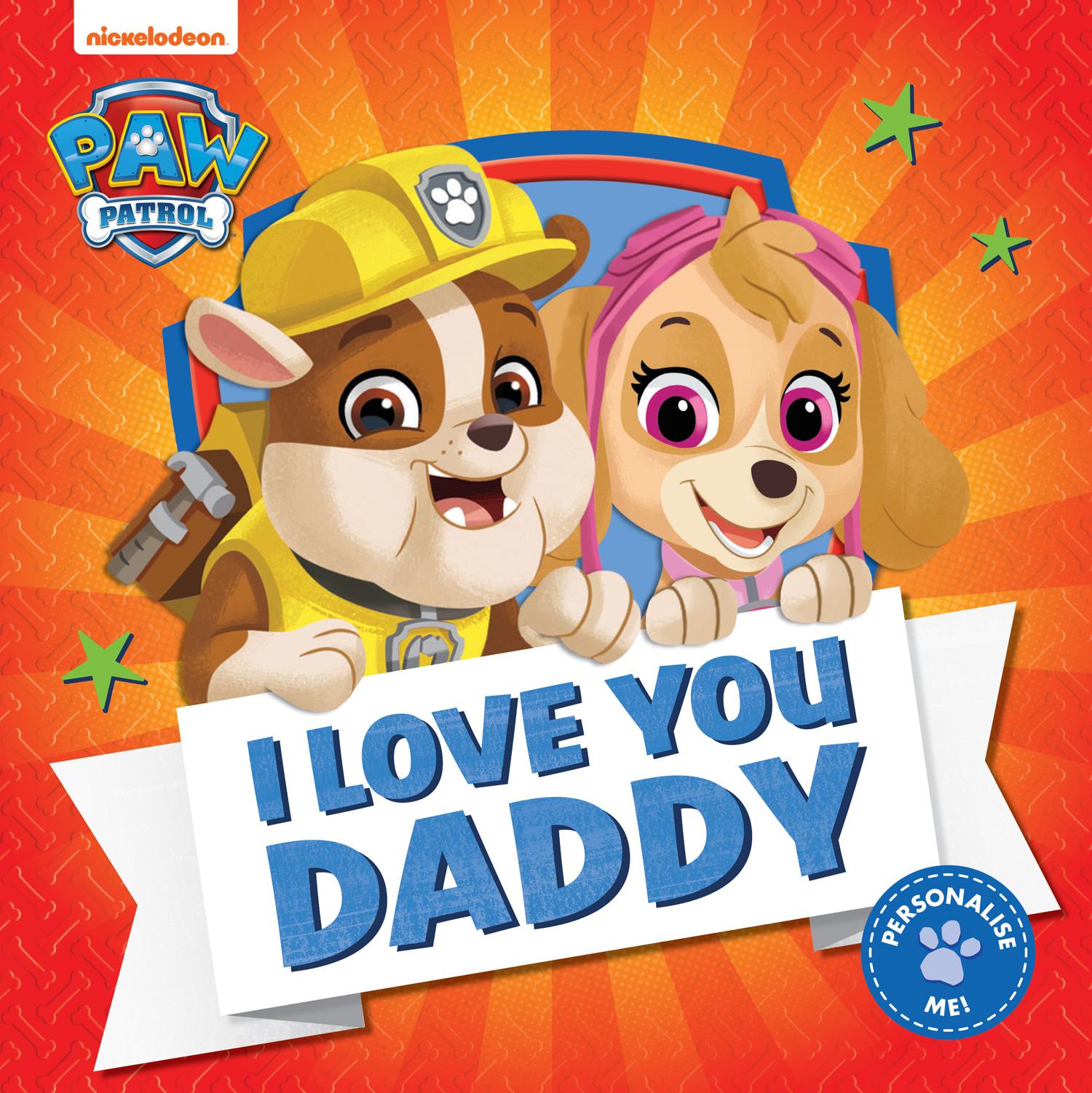 Cover: 9780008518141 | PAW Patrol Picture Book - I Love You Daddy | Paw Patrol | Taschenbuch