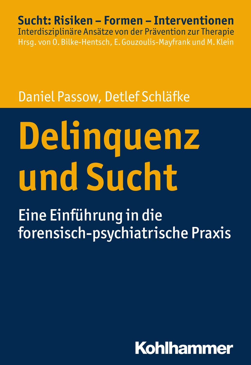 Cover: 9783170300675 | Delinquenz und Sucht | Daniel Passow (u. a.) | Taschenbuch | 211 S.