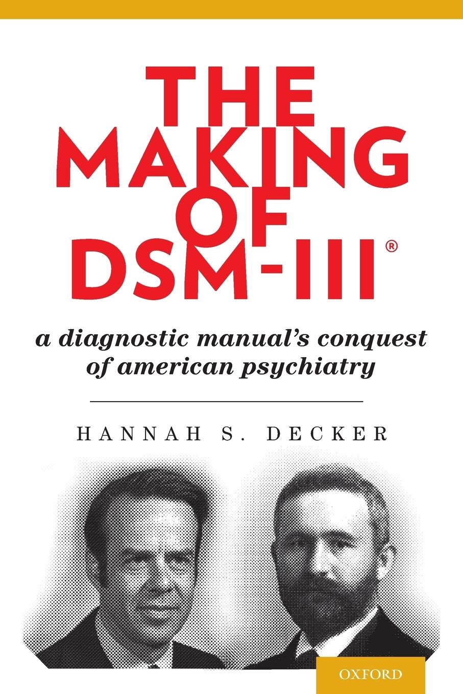 Cover: 9780195382235 | Making of Dsm-Iii(r) | Hannah S Decker | Taschenbuch | Englisch | 2013