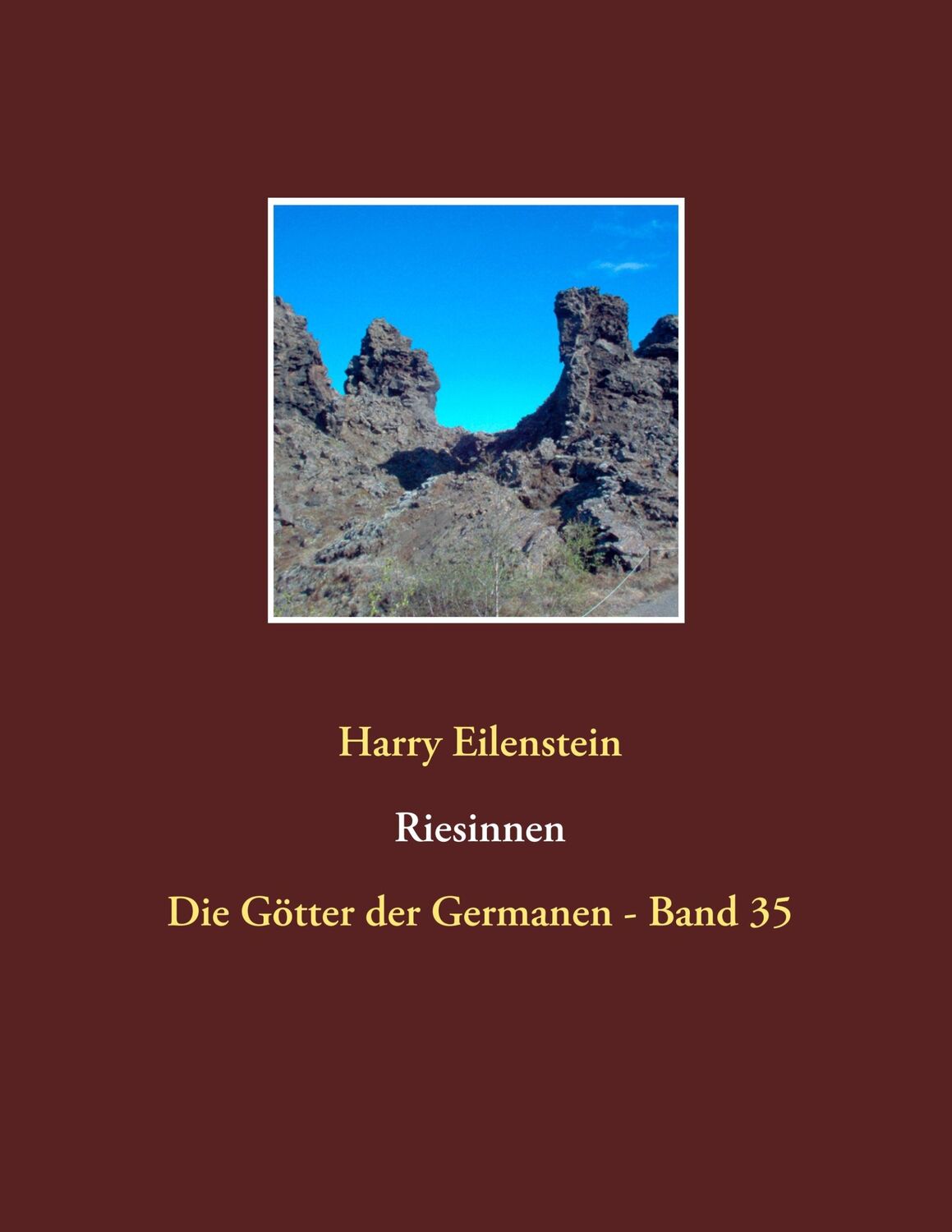 Cover: 9783748166634 | Riesinnen | Die Götter der Germanen - Band 35 | Harry Eilenstein