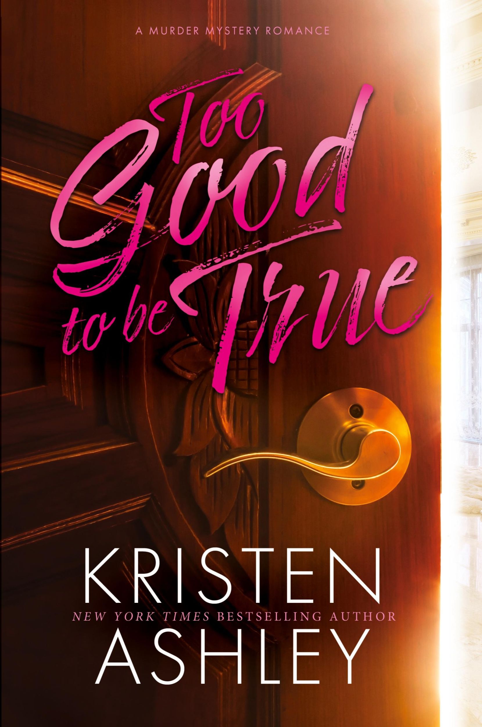 Cover: 9781954680494 | Too Good to Be True | Kristen Ashley | Taschenbuch | Paperback | 2023