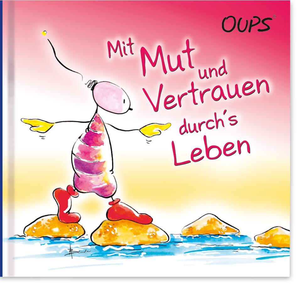 Cover: 9783903175181 | Oups Minibuch - Mit Mut und Vertrauen durch´s Leben | Kurt Hörtenhuber