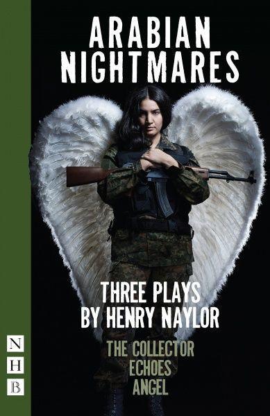 Cover: 9781848426344 | Arabian Nightmares: Three Plays | Henry Naylor | Taschenbuch | 2017