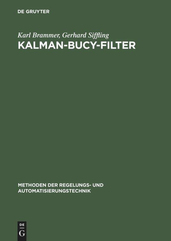 Cover: 9783486227796 | Kalman-Bucy-Filter | Gerhard Siffling (u. a.) | Buch | 232 S. | 1993