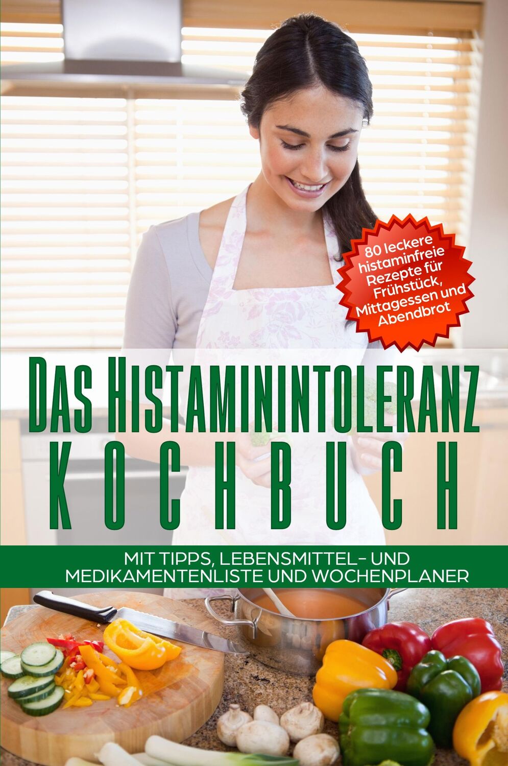 Cover: 9783989101241 | Das Histaminintoleranz Kochbuch - 80 leckere histaminfreie Rezepte...