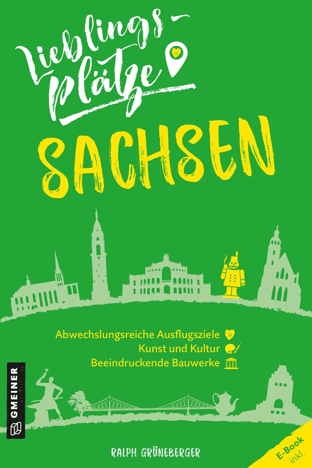 Cover: 9783839226261 | Lieblingsplätze Sachsen | Ralph Grüneberger | Taschenbuch | 192 S.