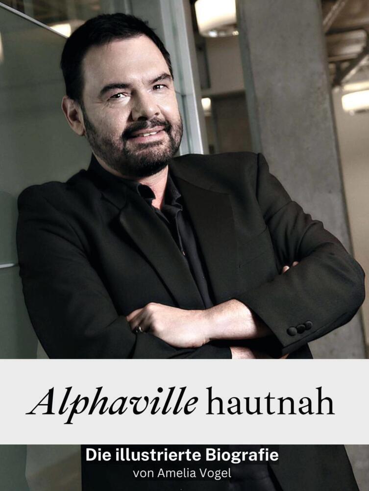 Cover: 9783759104724 | Alphaville hautnah - Komplett in Farbe | Die illustrierte Biografie