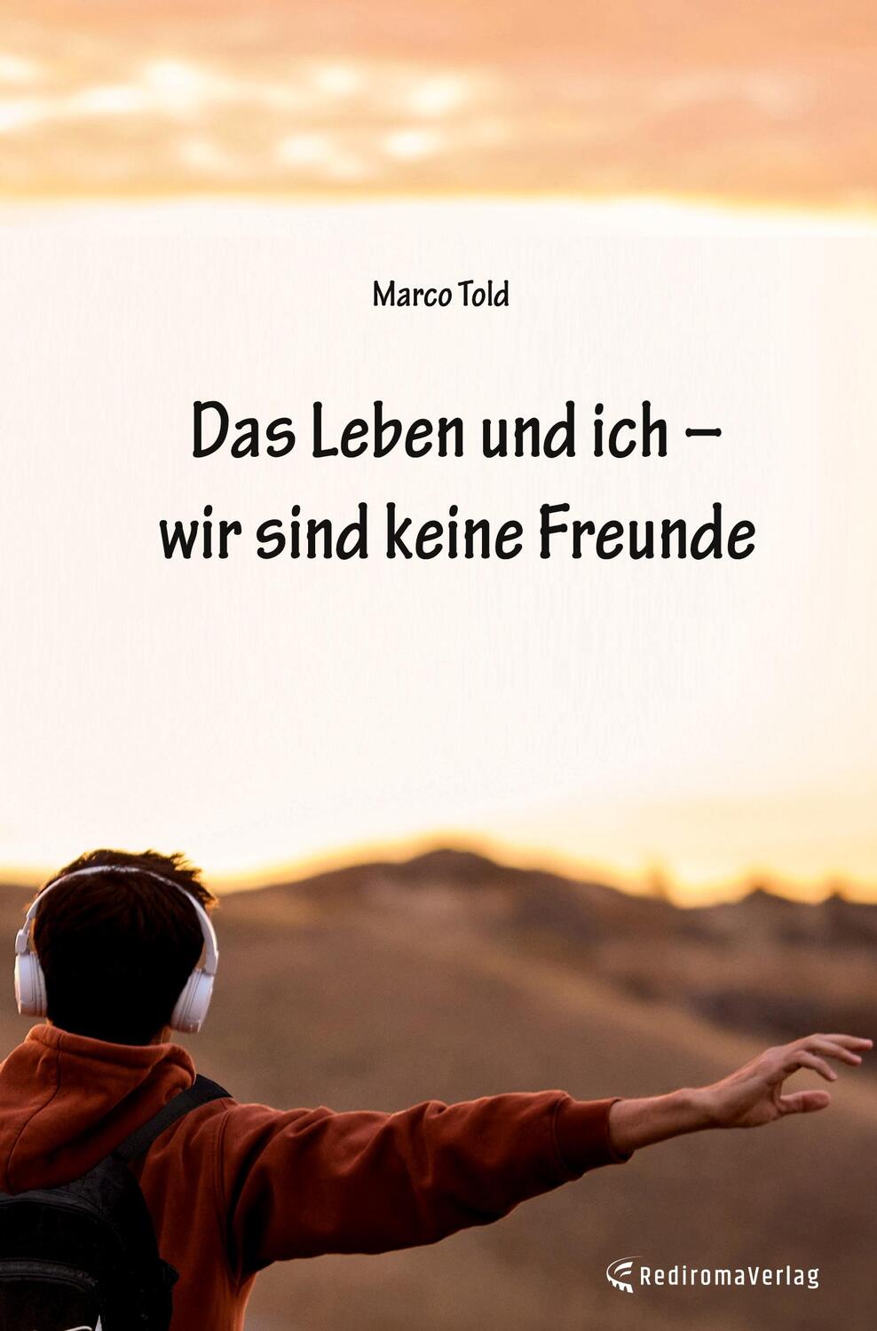 Cover: 9783985274284 | Das Leben und ich  wir sind keine Freunde | Marco Told | Taschenbuch