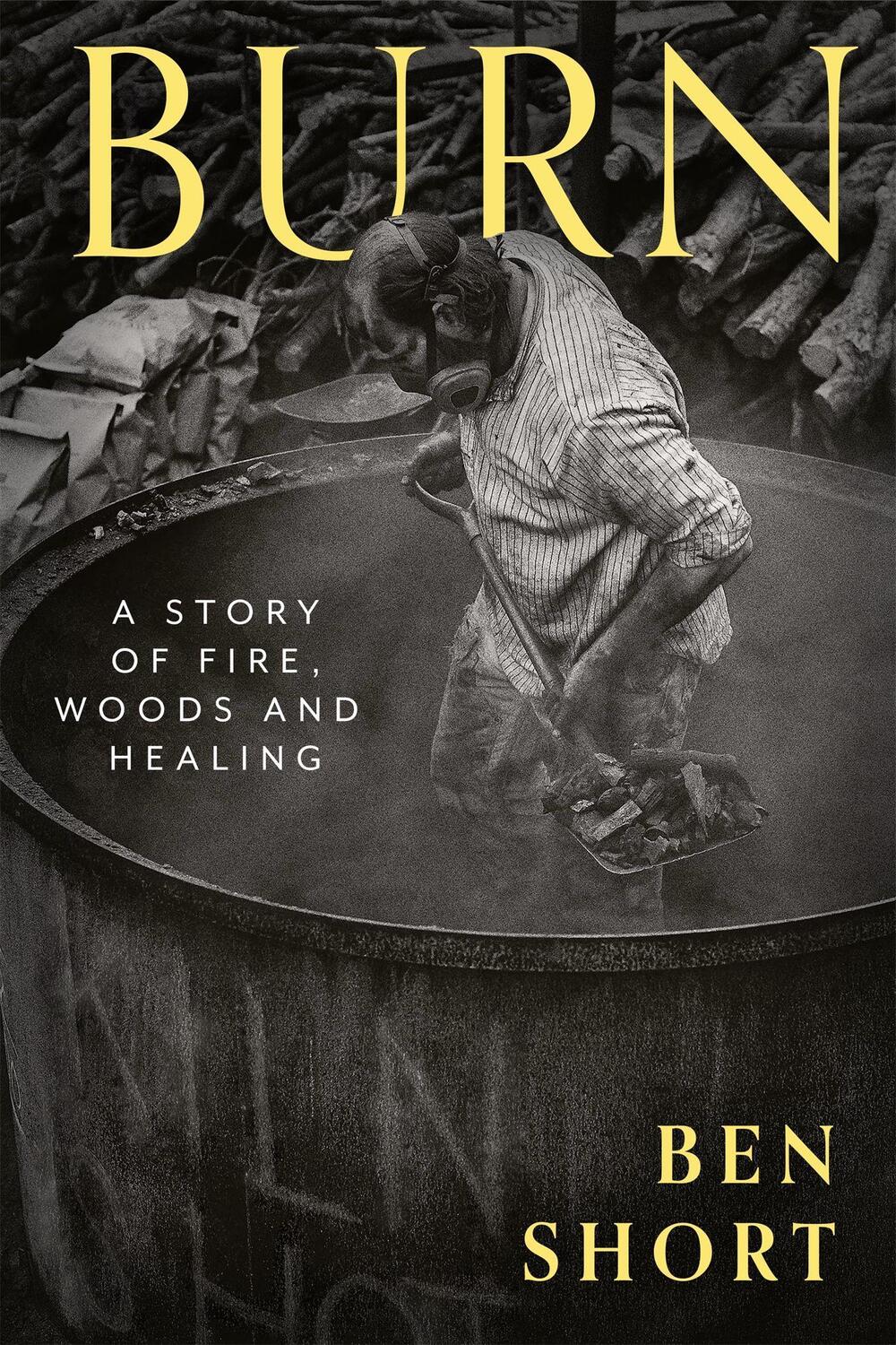 Cover: 9781529370348 | Burn | A Story of Fire, Woods and Healing | Ben Short | Buch | 2022