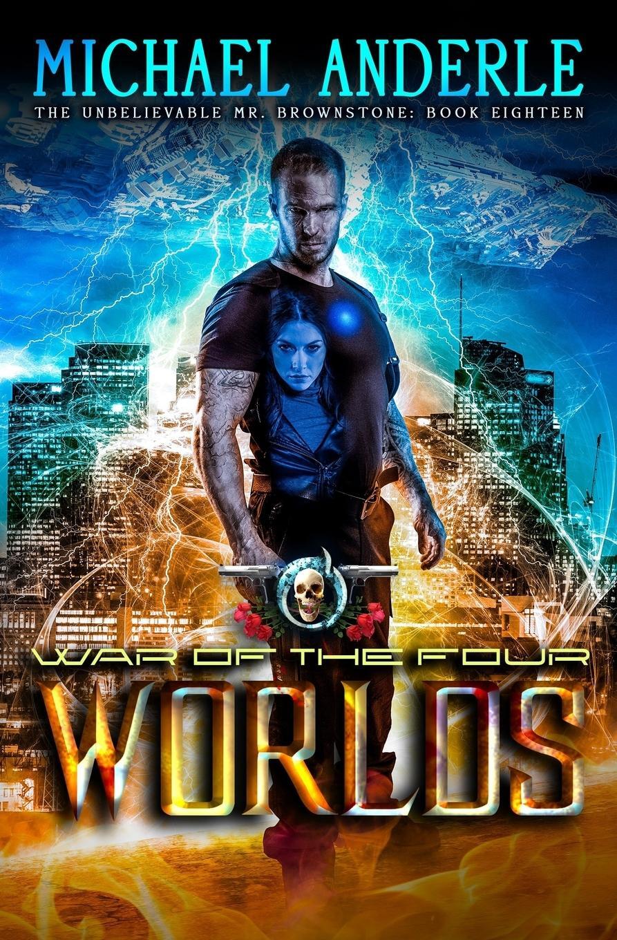 Cover: 9781642022070 | War of the Four Worlds | The Unbelievable Mr. Brownstone Book 18