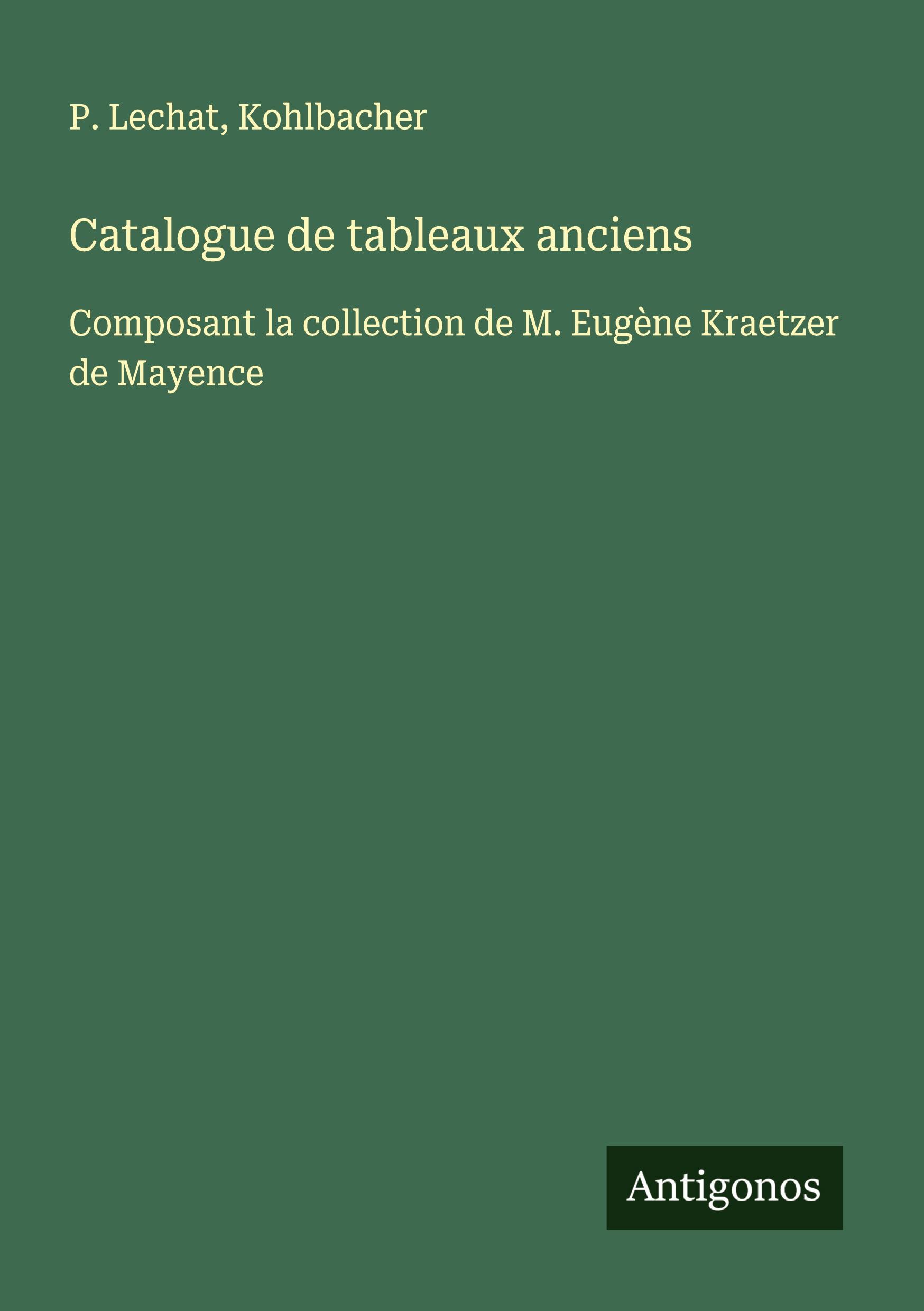 Cover: 9783386641470 | Catalogue de tableaux anciens | P. Lechat (u. a.) | Taschenbuch | 2024