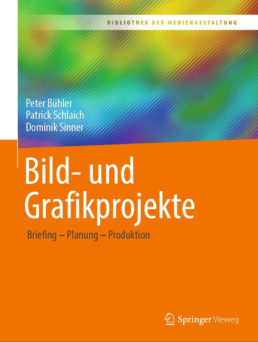 Cover: 9783658368500 | Bild- und Grafikprojekte | Briefing - Planung - Produktion | Buch | IX