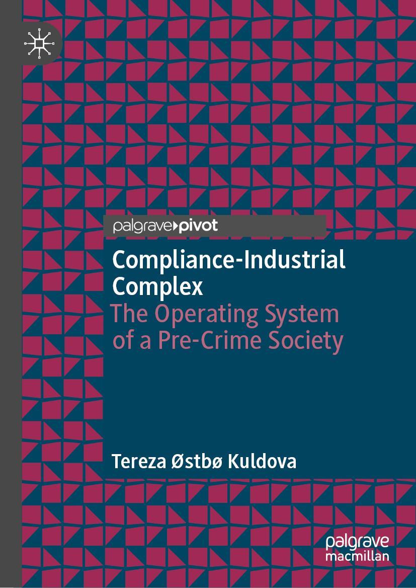 Cover: 9783031192234 | Compliance-Industrial Complex | Tereza Østbø Kuldova | Buch | xviii