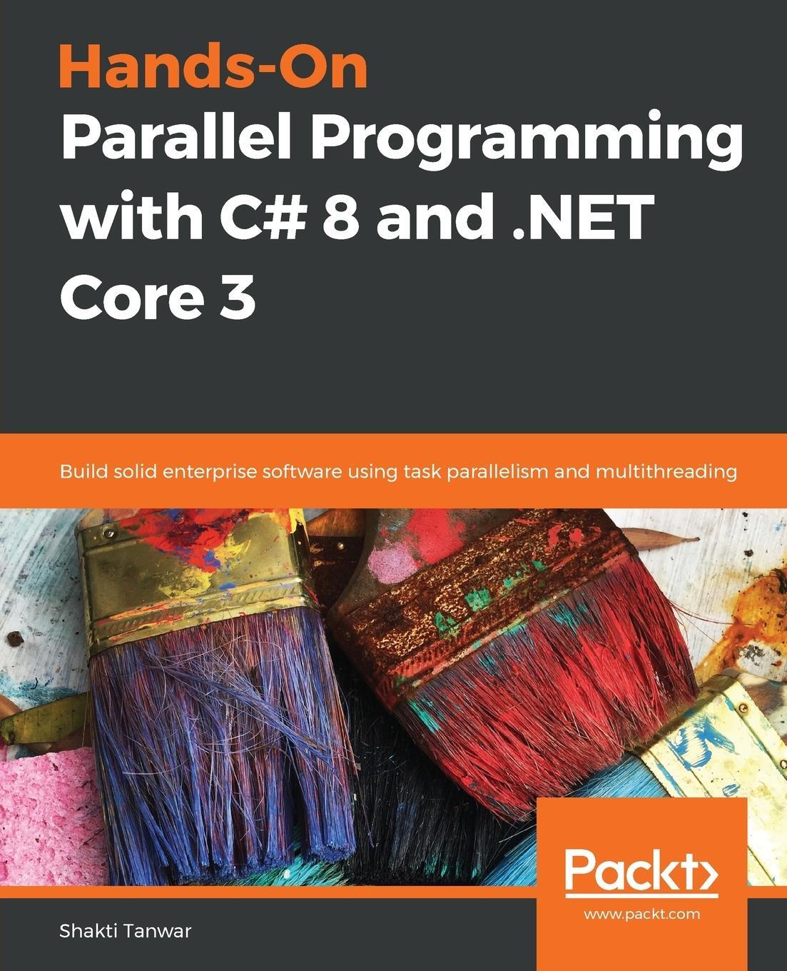 Cover: 9781789132410 | Hands-On Parallel Programming with C# 8 and .NET Core 3 | Tanwar