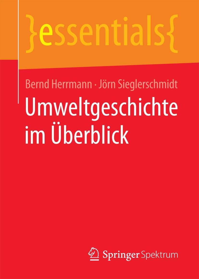 Cover: 9783658143145 | Umweltgeschichte im Überblick | Jörn Sieglerschmidt (u. a.) | Buch | x