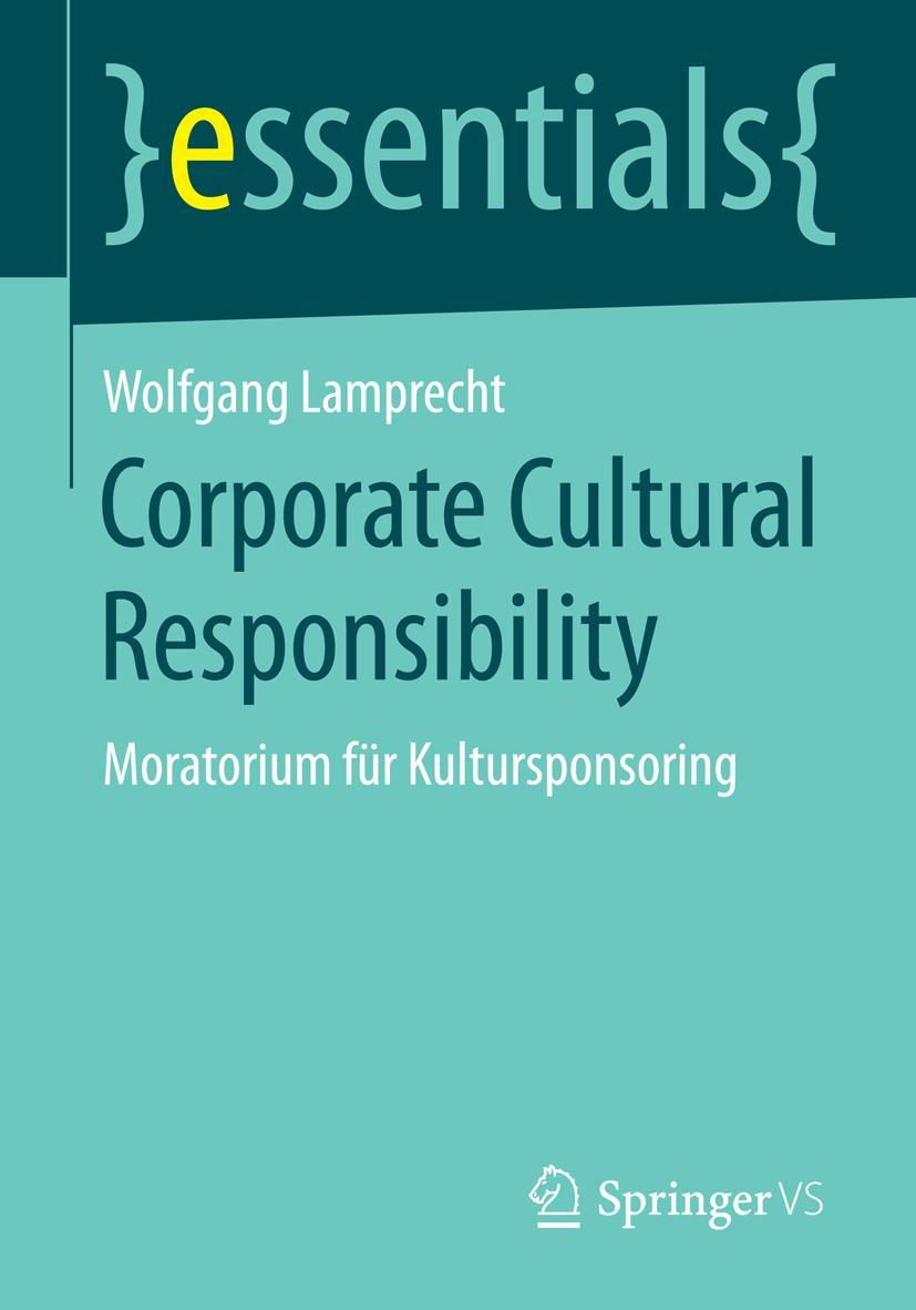 Cover: 9783658066567 | Corporate Cultural Responsibility | Moratorium für Kultursponsoring