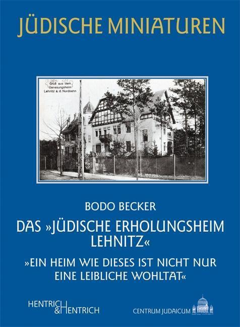 Cover: 9783942271783 | Das 'Jüdische Erholungsheim Lehnitz' | Bodo Becker | Taschenbuch